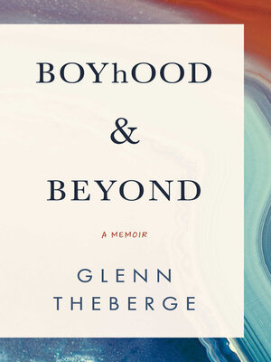 cover image of A Memoir Boyhood & Beyond